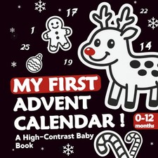 My First Advent Calendar: High-Contrast Baby Book 0  12 Months   Black  White