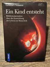Ein Kind entsteht. Bilddokumentation über die Entwicklung des Lebens im Mutterle