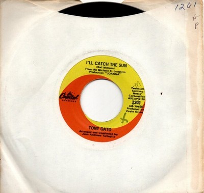 Tony Gato:I'll catch the sun/To put up with you:US Capitol:1968