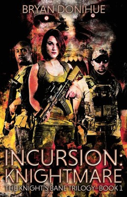 Bryan Donihue | INCURSION | Taschenbuch | Englisch (2015) | Knightmare