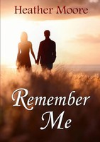 Remember Me Heather Moore Taschenbuch Kartoniert / Broschiert Englisch 2014