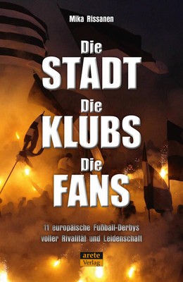 Die Stadt - Die Klubs - Die Fans | Mika Rissanen | 2024 | deutsch