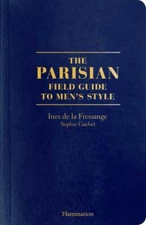 The Parisian Field Guide to Men's Style, de la Fressange, Ines,Gachet, Sophie, E