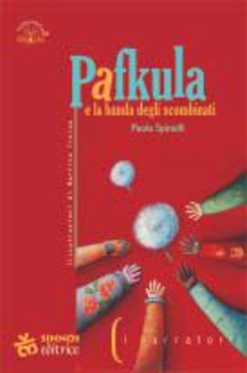 PAFKULA E LA BANDA DEGLI SCOMBINATI SPINELLI PAOLA