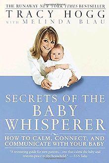 Secrets of the Baby Whisperer: How to Calm, Connect, and... | Buch | Zustand gut