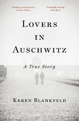 Lovers in Auschwitz: A True Story, Blankfeld, Keren