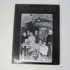 25 Years of CBA: California Blacksmith Association Commemorative Book HC 2002