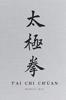 Martial Way Tai Chi Chuan: Traditional Calligraphy Notebook 6 X