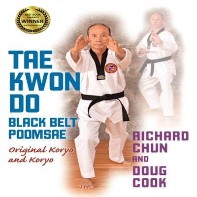 Taekwondo Black Belt Poomsae Original Koryo and Koryo Richard Chu