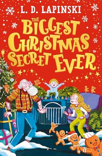 The Biggest Christmas Secret Ever : A Laugh Out Loud Story Of Family Christmas Chaos! L.d. Lapinski - Image 2