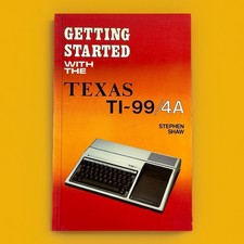 Vintage Getting Started With The Texas TI-99/4a Book By Stephen Shaw TI 99 4a