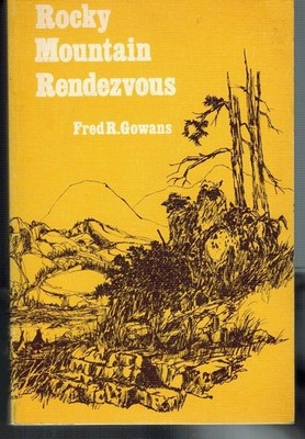 ROCKY MOUNTAIN RENDEVOUS GOWANS PBK 1977 VG