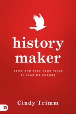 History Maker: Arise and Take Your Place in Leading Change - Paperback - GOOD