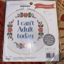 Dimensions Cross Stitch Kit "I Can  t Adult Today" With Hoop - 6" NEW 