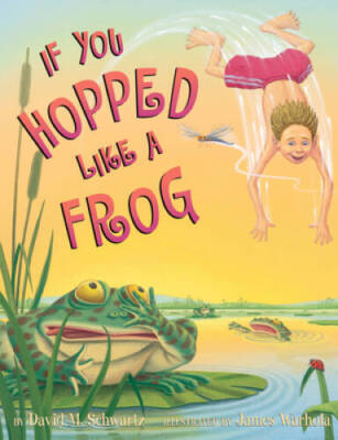 If You Hopped Like A Frog - Hardcover By Schwartz, David M. - VERY GOOD