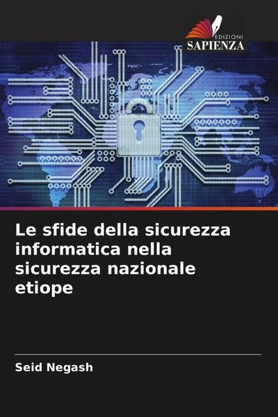 Seid Negash | Le Sfide Della Sicurezza Informatica Nella Sicurezza Nazionale...-image