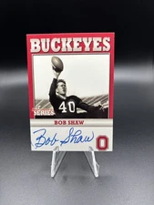 2004 TK Legacy Ohio State Buckeyes Bob Shaw #B26 AUTO Autograph OSU