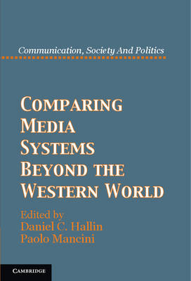 Comparing Media Systems Beyond the Western World Hallin Mancini Paperback