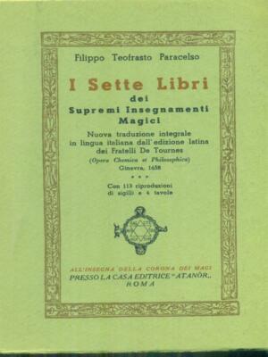 I SETTE LIBRI PARACELSO FILIPPO TEOFRASTO ATANOR 0000