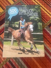 Neuf: 500 Conseils Pour Être Complice Avec Ton Cheval