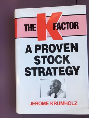 The K Factor : A Proven Stock Strategy by Jerome Krumholz (1990, Hardcover) RARE
