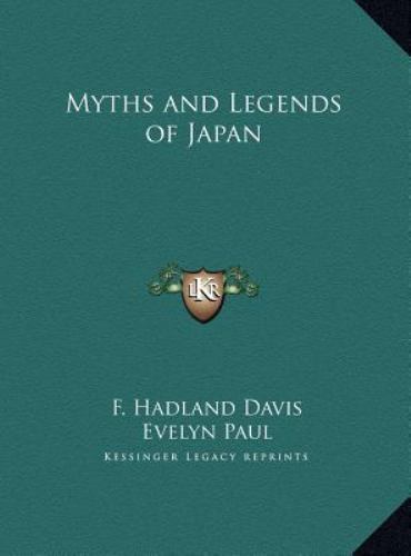Myths and Legends of Japan by Evelyn Paul and F. Hadland Davis (2010 ...