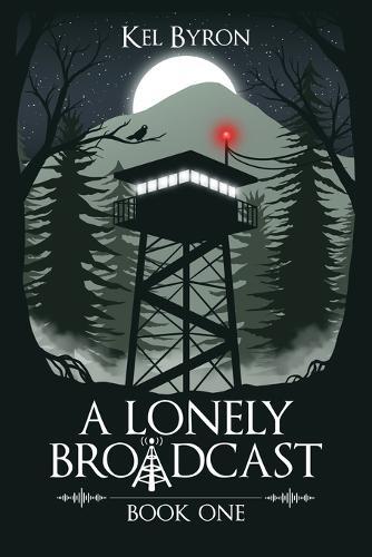 Kel Byron A Lonely Broadcast (Tascabile) Lonely Broadcast