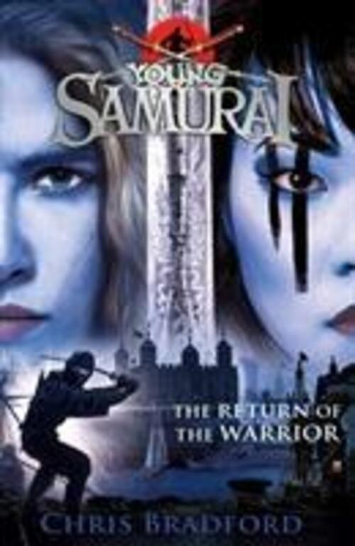 Chris Bradford | Young Samurai 09: The Return Of The Warrior |
