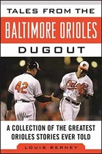 Tales from the Baltimore Orioles - Hardcover, by Berney Louis - Very Good b
