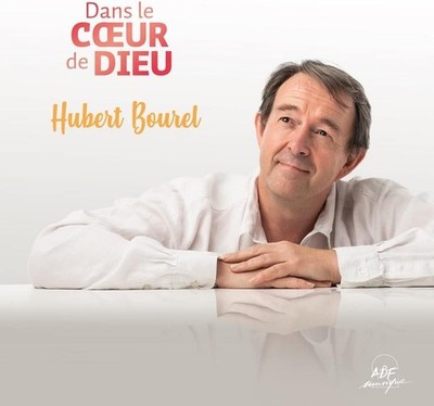 Hubert Bourel Dans le coeur de Dieu (CD)