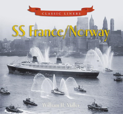 Classic Liners: SS France/Norway - Paperback NEW Miller, William 1 Sep 2009
