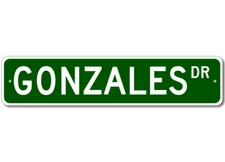Gonzales Drive Street Sign Personalized Custom Last Name Metal Sign - Aluminum