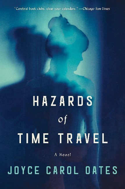 Thumbnail - Hazards Of Time Travel | Joyce Carol Oates | 2019 | Englisch