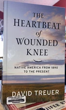 The Heartbeat of Wounded Knee : Native America from 1890 to the Present by David
