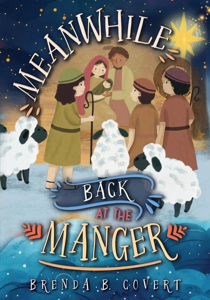 Brenda Covert | Meanwhile, Back At The Manger | Taschenbuch | Englisch (2025)-image