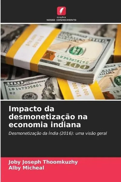 Joby Joseph Thoomkuzhy (U. A.) | Impacto Da DesmonetizaçãO Na Economia Indiana-image