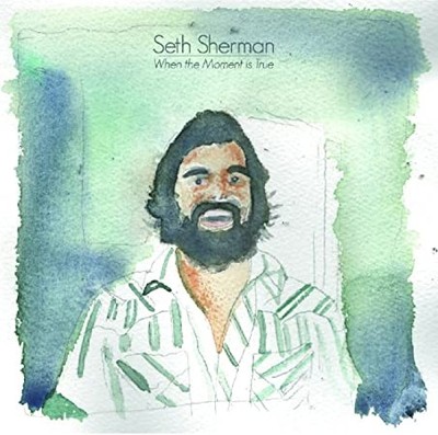 SHERMAN SETH - WHEN THE MOMENT IS TRUE - CD - F600z