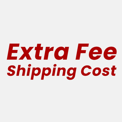 Extra fee/Shipping cost/ Price difference