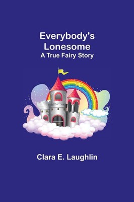 Clara E. Laughlin | Everybody's Lonesome | Taschenbuch | Englisch (2021)