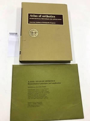 Atlas of Orthotics : Biomechanical Principles and Application & Technical analys