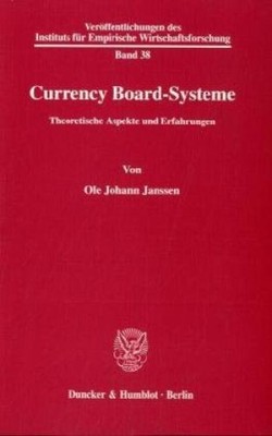 Currency Board-Systeme. Theoretische Aspekte und Erfahrungen. Mit Tab., Abb. (Ve