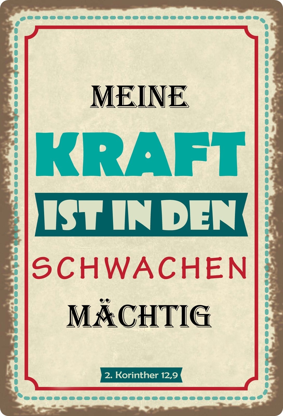 Blechschild 20x30cm gewölbt Meine Kraft ist in den Schwachen mächtig Deko Schild