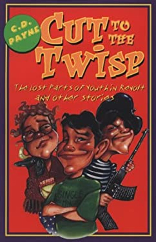 Cut to the Twisp : The Lost Parts of Youth in Revolt and Other St