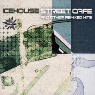 Icehouse Street Cafe and the Remix Hits (CD) Album