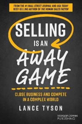 Lance Tyson Selling is an Away Game (Taschenbuch)