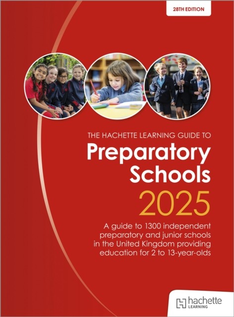 John Catt's Preparatory Schools 2025: A guide to 1,300 prep and junior schools