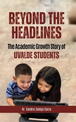 Beyond the Headlines: The Academic Growth Story of Uvalde Students