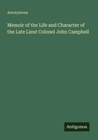 Anonymous | Memoir Of The Life And Character Of The Late Lieut Colonel John...