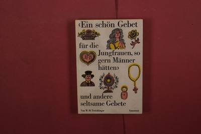 414127 W. M. Treichlinger EIN SCHÖN GEBET FÜR DIE JUNGFRAUEN, SO GERN MÄNNER
