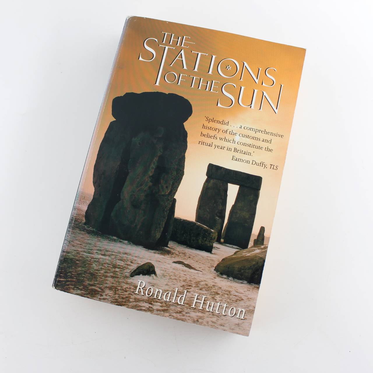 The Stations of the Sun: A History of the Ritual Year in Britain book by Ronald